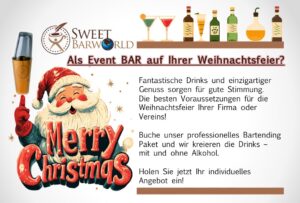 Sweet Barworld als Event Bar auf Ihrer Weihnachtsfeier! Buchen Sie eine individuelle Getränkepauschale und für den einzigartigen Cocktail Genuss ist gesorgt!